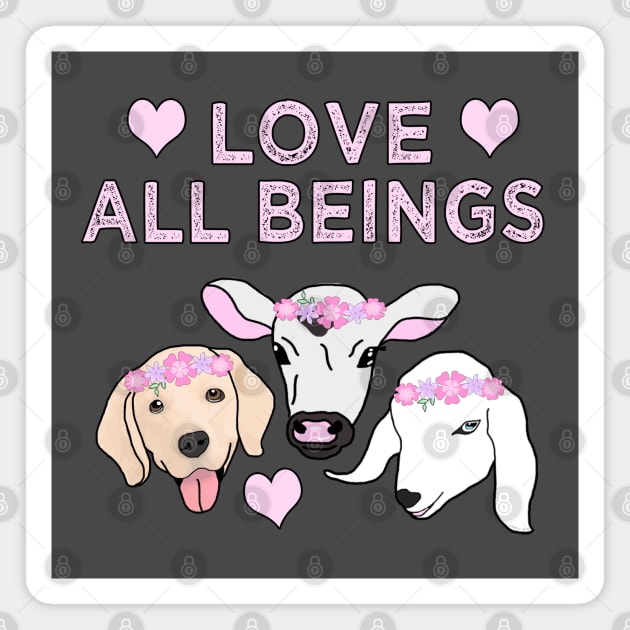 Love All Beings Magnet by Danielle